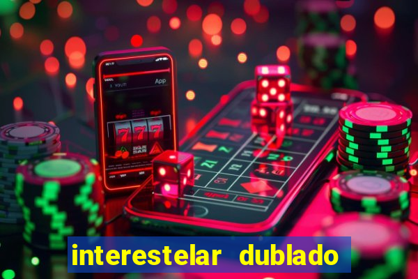 interestelar dublado download mega