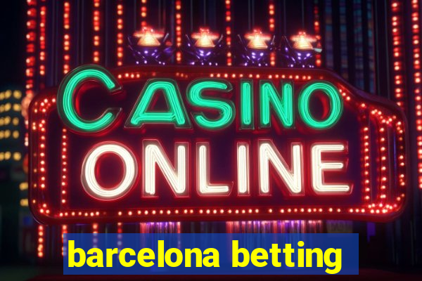 barcelona betting