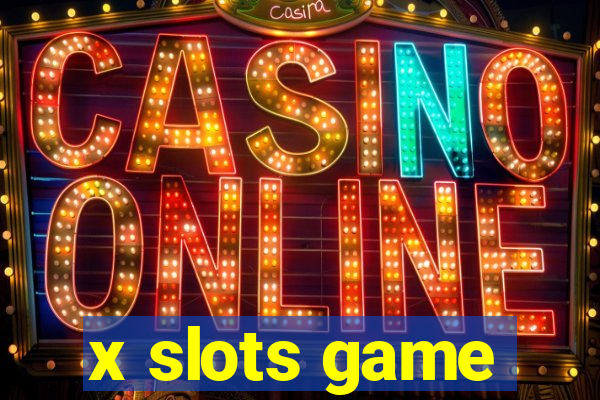 x slots game