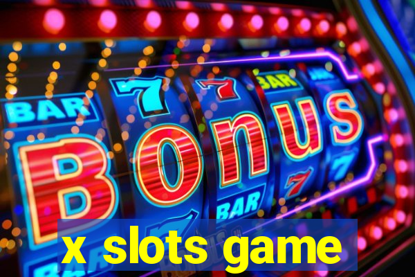 x slots game