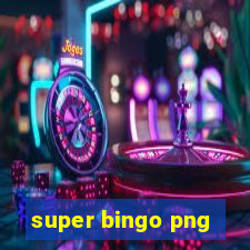 super bingo png