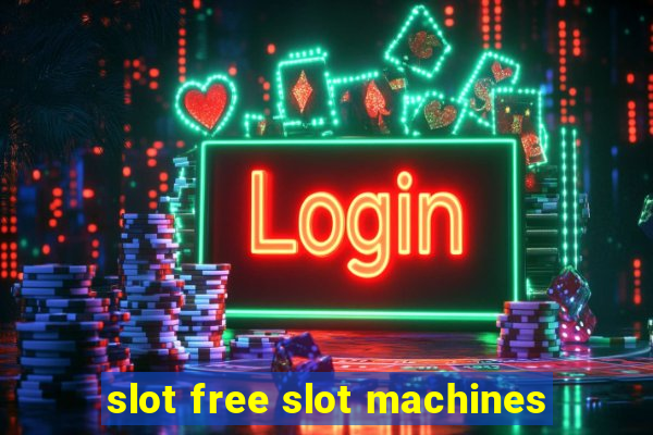 slot free slot machines