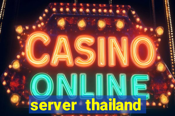 server thailand slot gacor