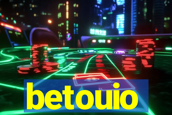 betouio