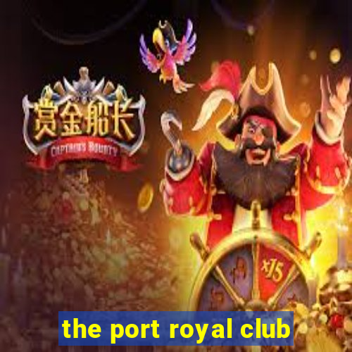 the port royal club