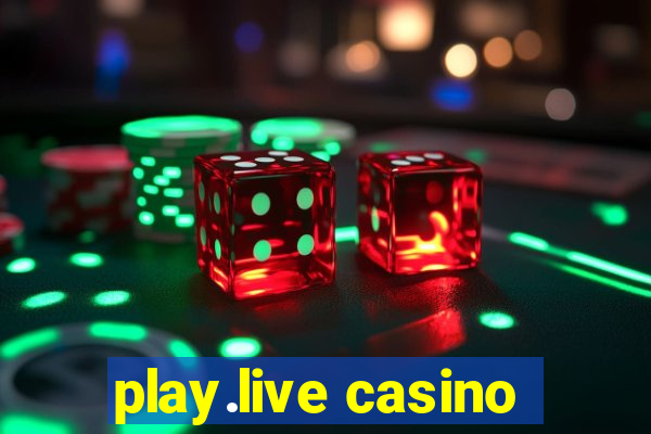 play.live casino