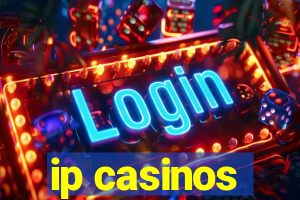 ip casinos