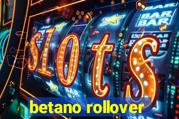 betano rollover