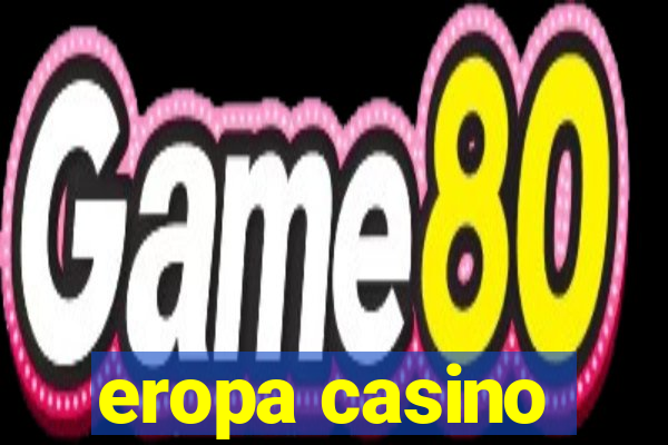 eropa casino