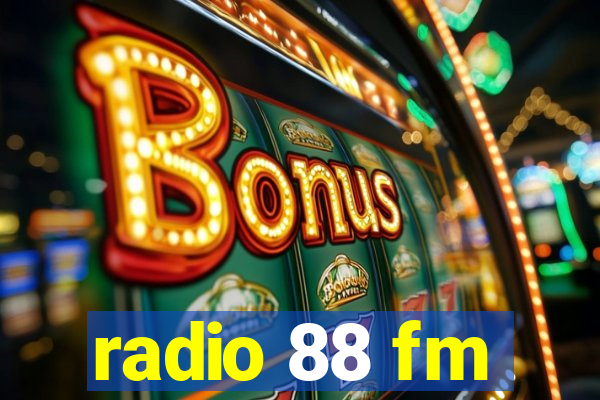 radio 88 fm