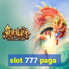 slot 777 paga