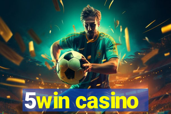 5win casino