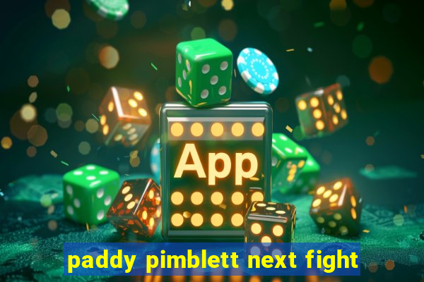 paddy pimblett next fight