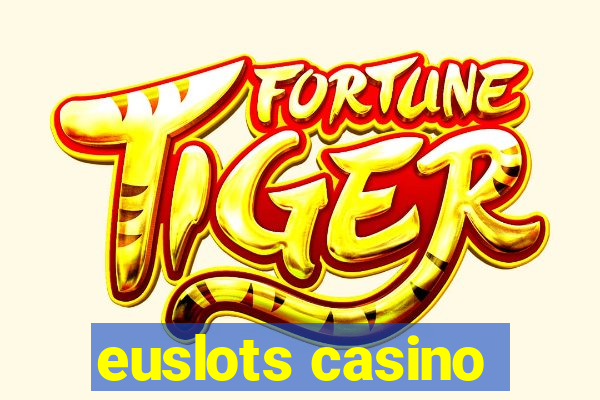 euslots casino