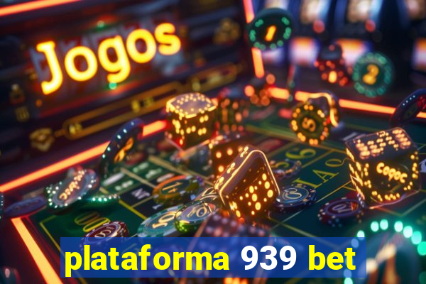 plataforma 939 bet