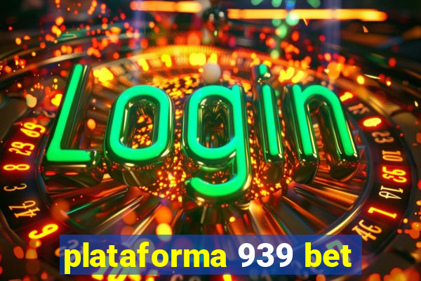 plataforma 939 bet