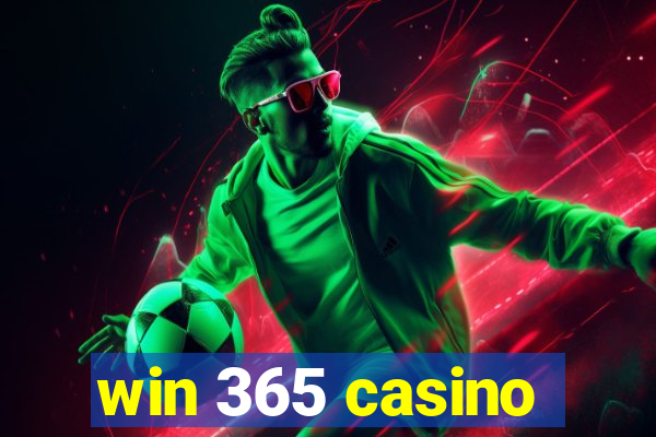 win 365 casino