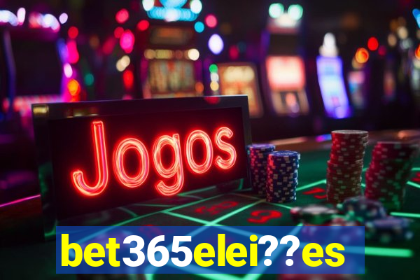 bet365elei??es