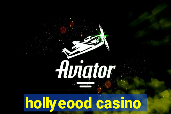 hollyeood casino