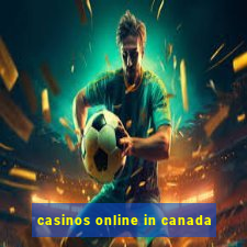 casinos online in canada