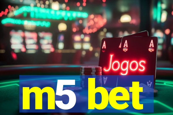 m5 bet