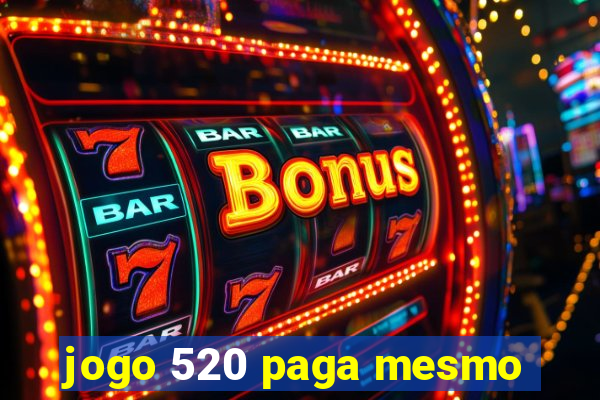 jogo 520 paga mesmo