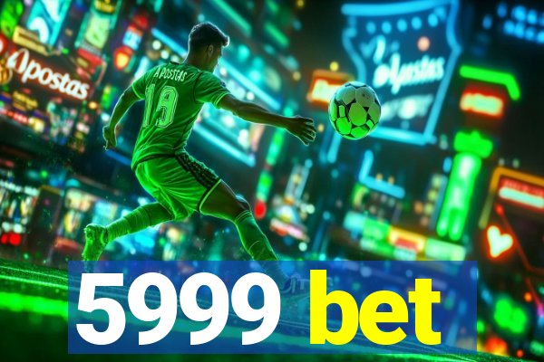 5999 bet