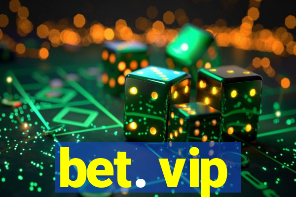 bet. vip