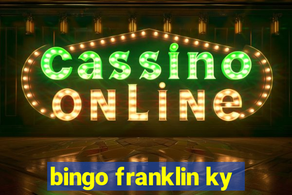 bingo franklin ky