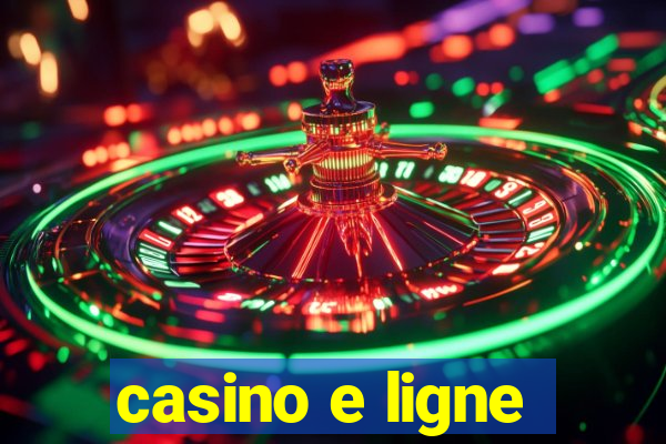 casino e ligne