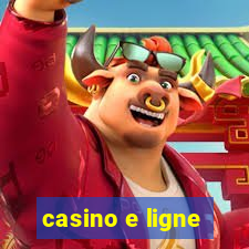 casino e ligne