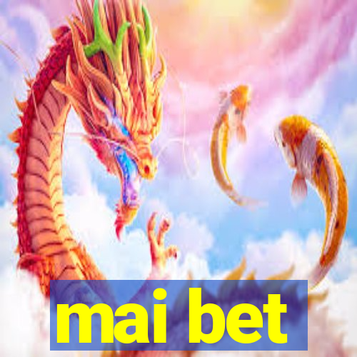 mai bet