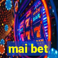 mai bet