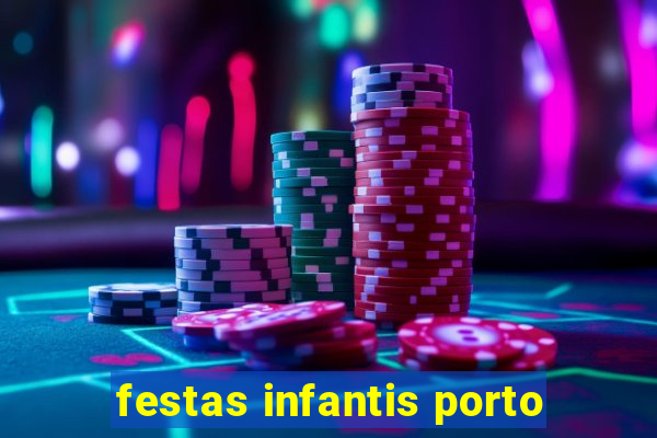 festas infantis porto