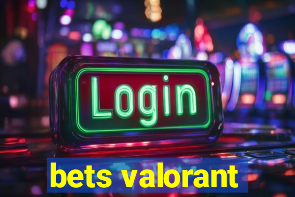 bets valorant