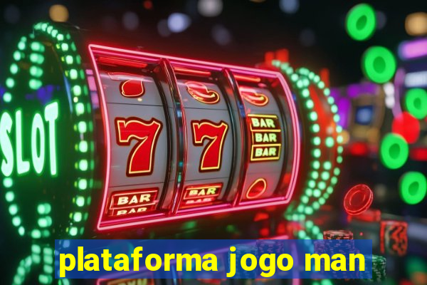 plataforma jogo man