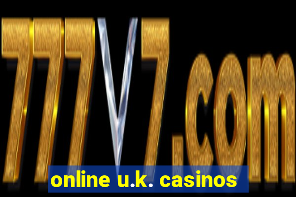 online u.k. casinos