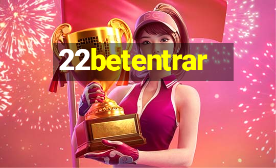 22betentrar