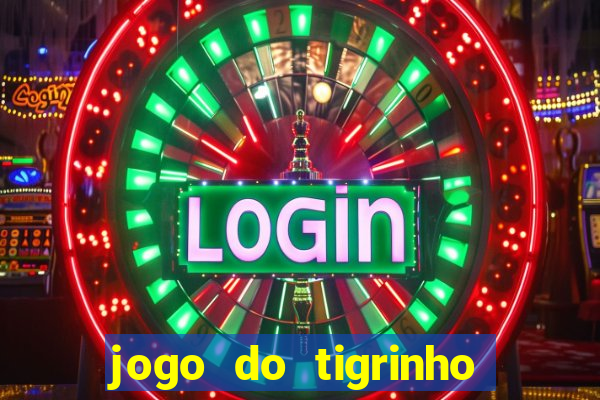 jogo do tigrinho de 2 reais