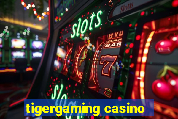 tigergaming casino