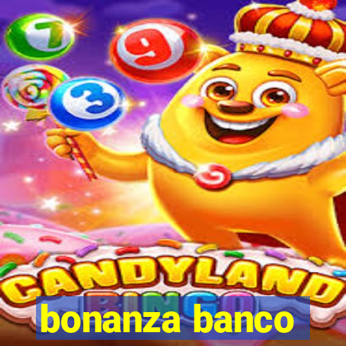 bonanza banco