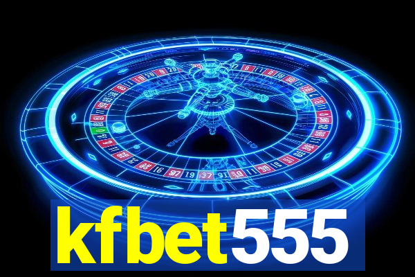 kfbet555