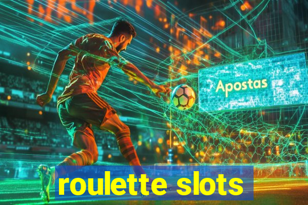 roulette slots