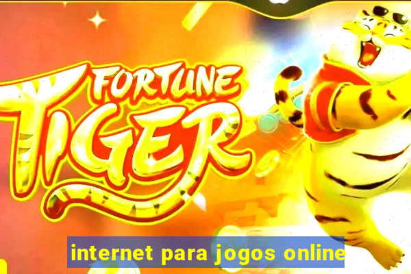 internet para jogos online