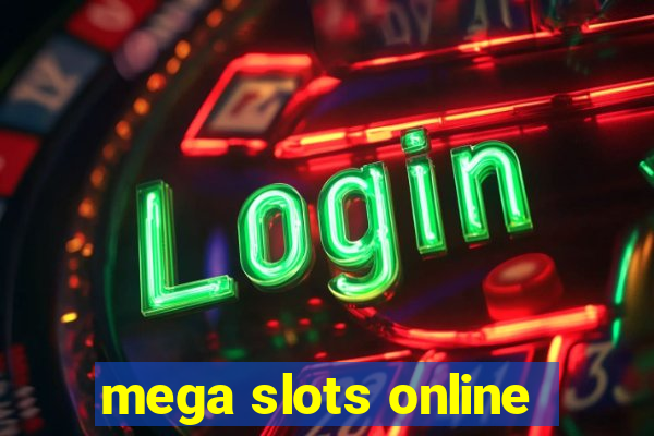 mega slots online