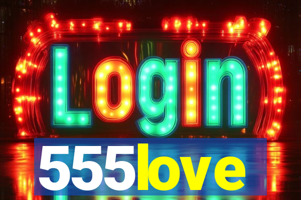 555love