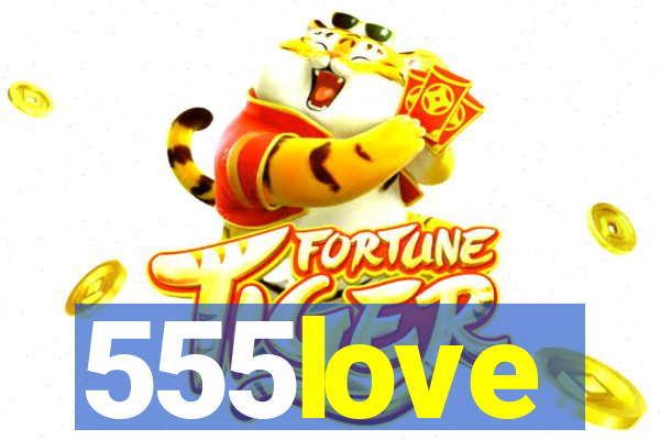 555love