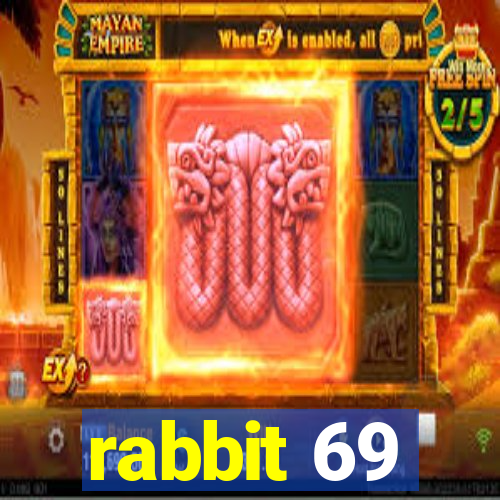 rabbit 69