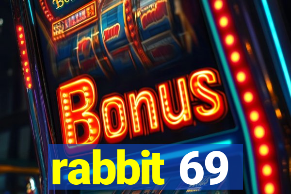 rabbit 69