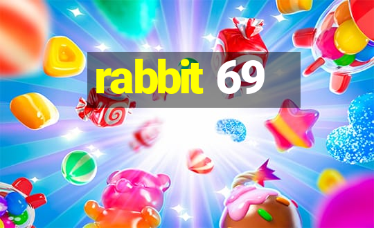 rabbit 69